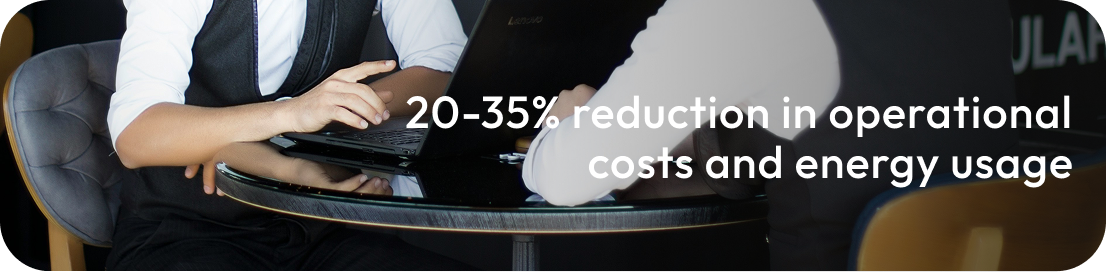 Reduction in operational costs